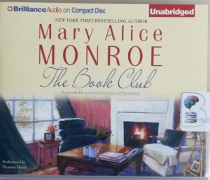 The Book Club written by Mary Alice Monroe performed by Deanna Hurst on CD (Unabridged)